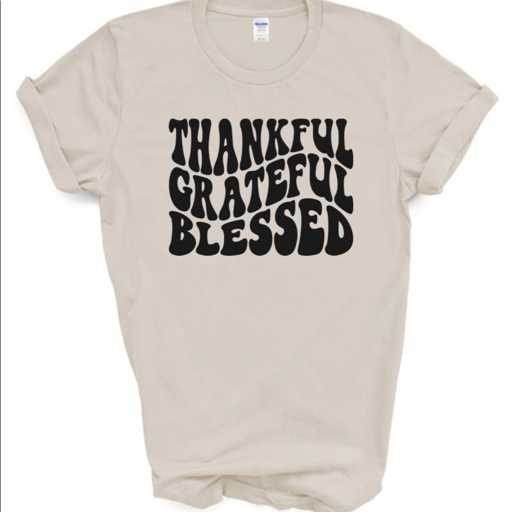 Thankful grateful blessed shirt